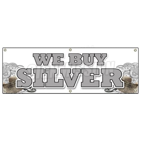 Signmission WE BUY SILVER BANNER SIGN gold sell rare cash bullion diamonds coins B-72 We Buy Silver